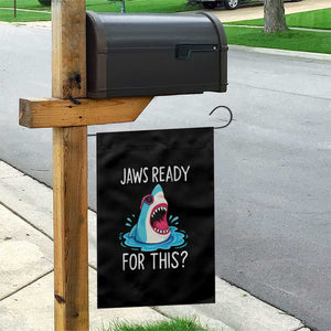 Funny Shark Lover Garden Flag Are Jaw Ready For This Ocean Wildlife TS02 Print Your Wear