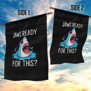 Funny Shark Lover Garden Flag Are Jaw Ready For This Ocean Wildlife TS02 Print Your Wear
