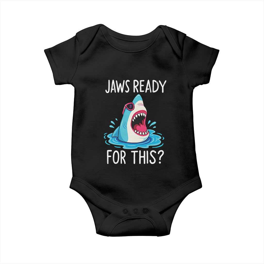 Funny Shark Lover Baby Onesie Are Jaw Ready For This Ocean Wildlife TS02 Black Print Your Wear