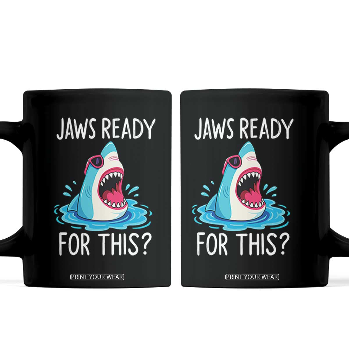 Funny Shark Lover Coffee Mug Are Jaw Ready For This Ocean Wildlife TS02 Black Print Your Wear