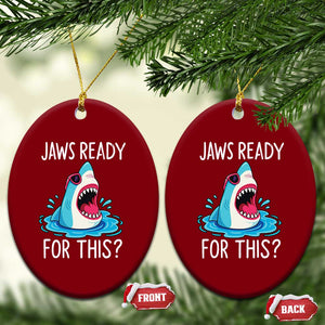 Funny Shark Lover Ceramic Ornament Are Jaw Ready For This Ocean Wildlife TS02 Print Your Wear