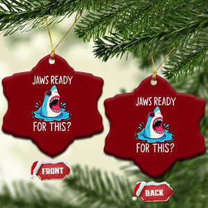 Funny Shark Lover Ceramic Ornament Are Jaw Ready For This Ocean Wildlife TS02 Print Your Wear