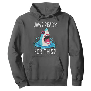 Funny Shark Lover Hoodie Are Jaw Ready For This Ocean Wildlife TS02 Dark Heather Print Your Wear