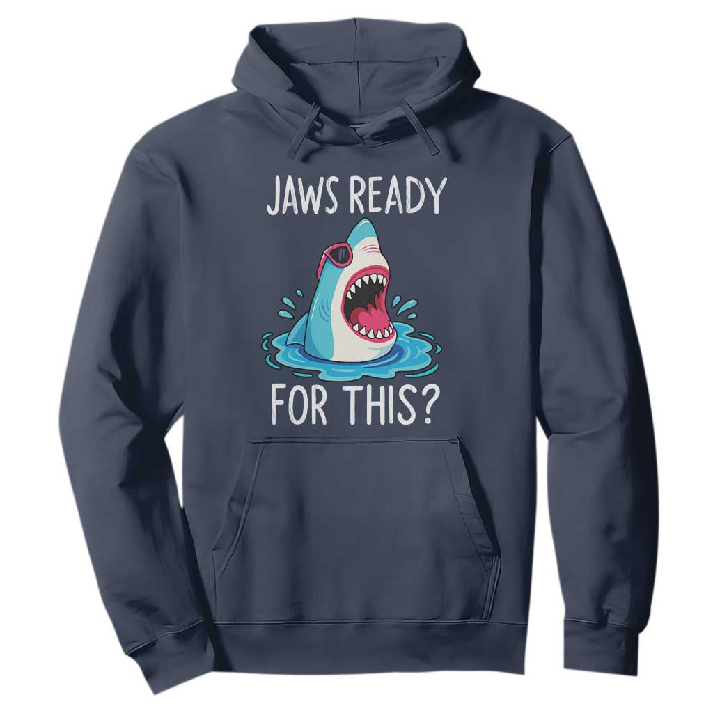 Funny Shark Lover Hoodie Are Jaw Ready For This Ocean Wildlife TS02 Navy Print Your Wear