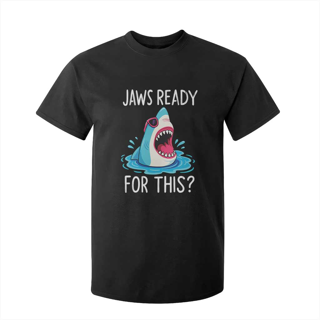 Funny Shark Lover T Shirt For Kid Are Jaw Ready For This Ocean Wildlife TS02 Black Print Your Wear