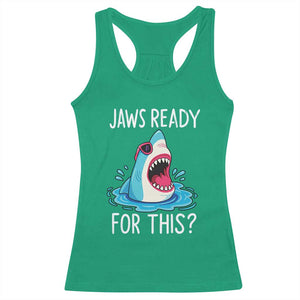 Funny Shark Lover Racerback Tank Top Are Jaw Ready For This Ocean Wildlife TS02 Irish Green Print Your Wear