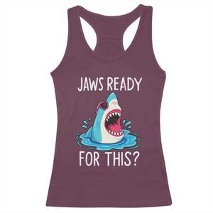 Funny Shark Lover Racerback Tank Top Are Jaw Ready For This Ocean Wildlife TS02 Maroon Print Your Wear