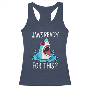 Funny Shark Lover Racerback Tank Top Are Jaw Ready For This Ocean Wildlife TS02 Navy Print Your Wear