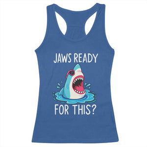 Funny Shark Lover Racerback Tank Top Are Jaw Ready For This Ocean Wildlife TS02 Royal Blue Print Your Wear