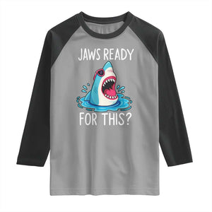 Funny Shark Lover Raglan Shirt Are Jaw Ready For This Ocean Wildlife TS02 Sport Gray Black Print Your Wear