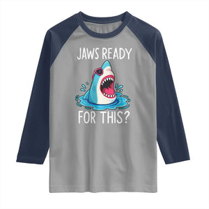 Funny Shark Lover Raglan Shirt Are Jaw Ready For This Ocean Wildlife TS02 Sport Gray Navy Print Your Wear