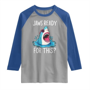 Funny Shark Lover Raglan Shirt Are Jaw Ready For This Ocean Wildlife TS02 Sport Gray Royal Print Your Wear