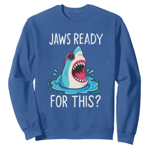 Funny Shark Lover Sweatshirt Are Jaw Ready For This Ocean Wildlife TS02 Royal Blue Print Your Wear