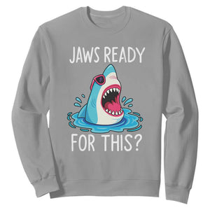 Funny Shark Lover Sweatshirt Are Jaw Ready For This Ocean Wildlife TS02 Sport Gray Print Your Wear