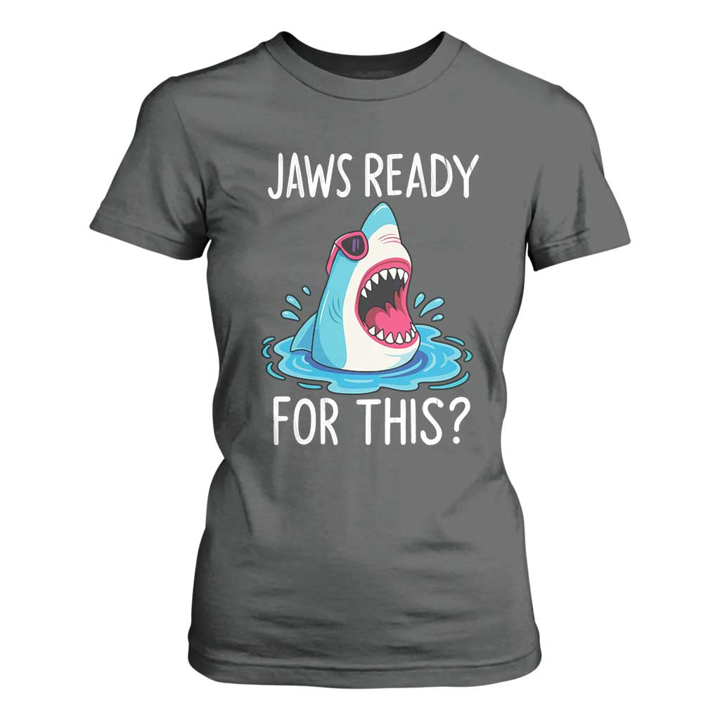 Funny Shark Lover T Shirt For Women Are Jaw Ready For This Ocean Wildlife TS02 Dark Heather Print Your Wear