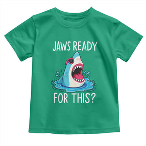 Funny Shark Lover Toddler T Shirt Are Jaw Ready For This Ocean Wildlife TS02 Irish Green Print Your Wear