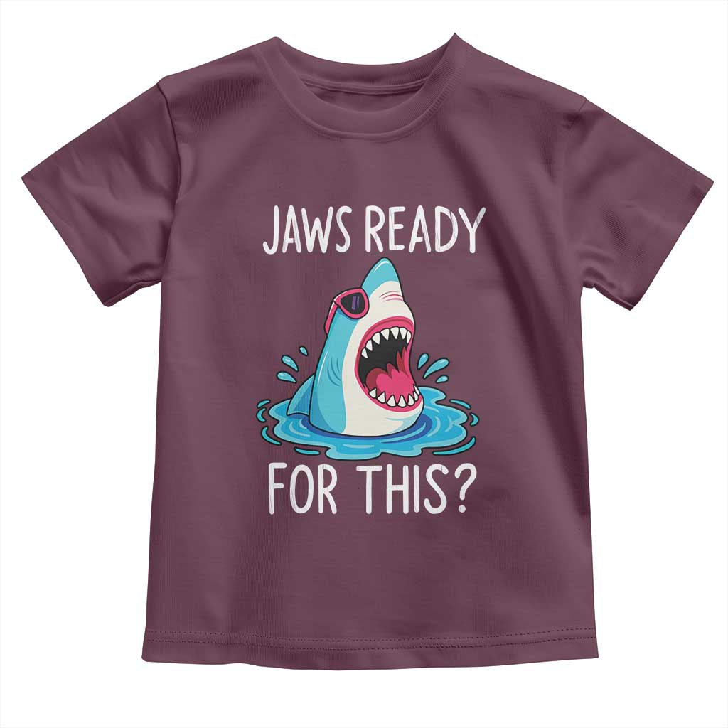Funny Shark Lover Toddler T Shirt Are Jaw Ready For This Ocean Wildlife TS02 Maroon Print Your Wear