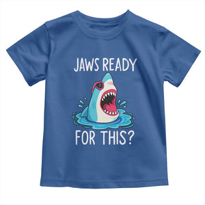 Funny Shark Lover Toddler T Shirt Are Jaw Ready For This Ocean Wildlife TS02 Royal Blue Print Your Wear
