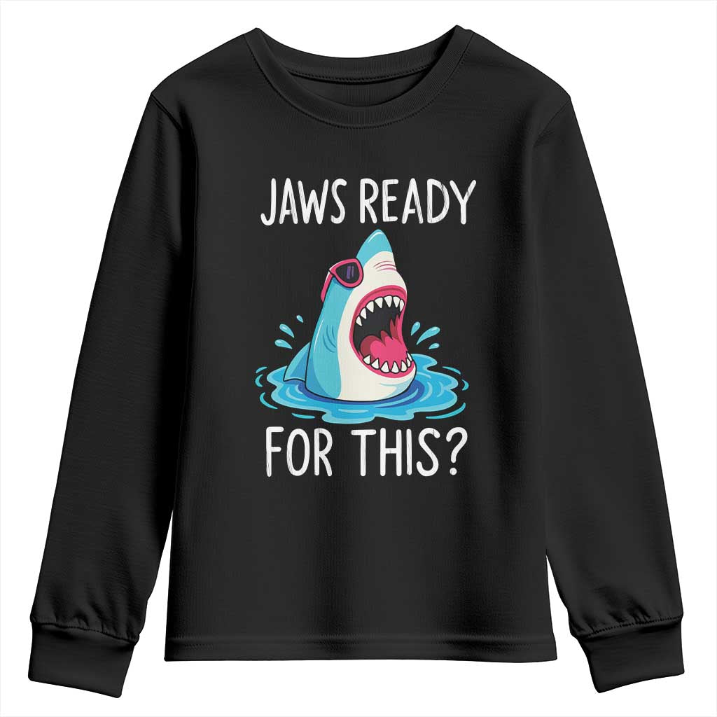 Funny Shark Lover Youth Sweatshirt Are Jaw Ready For This Ocean Wildlife TS02 Black Print Your Wear