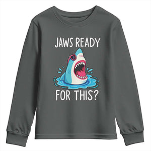 Funny Shark Lover Youth Sweatshirt Are Jaw Ready For This Ocean Wildlife TS02 Dark Heather Print Your Wear