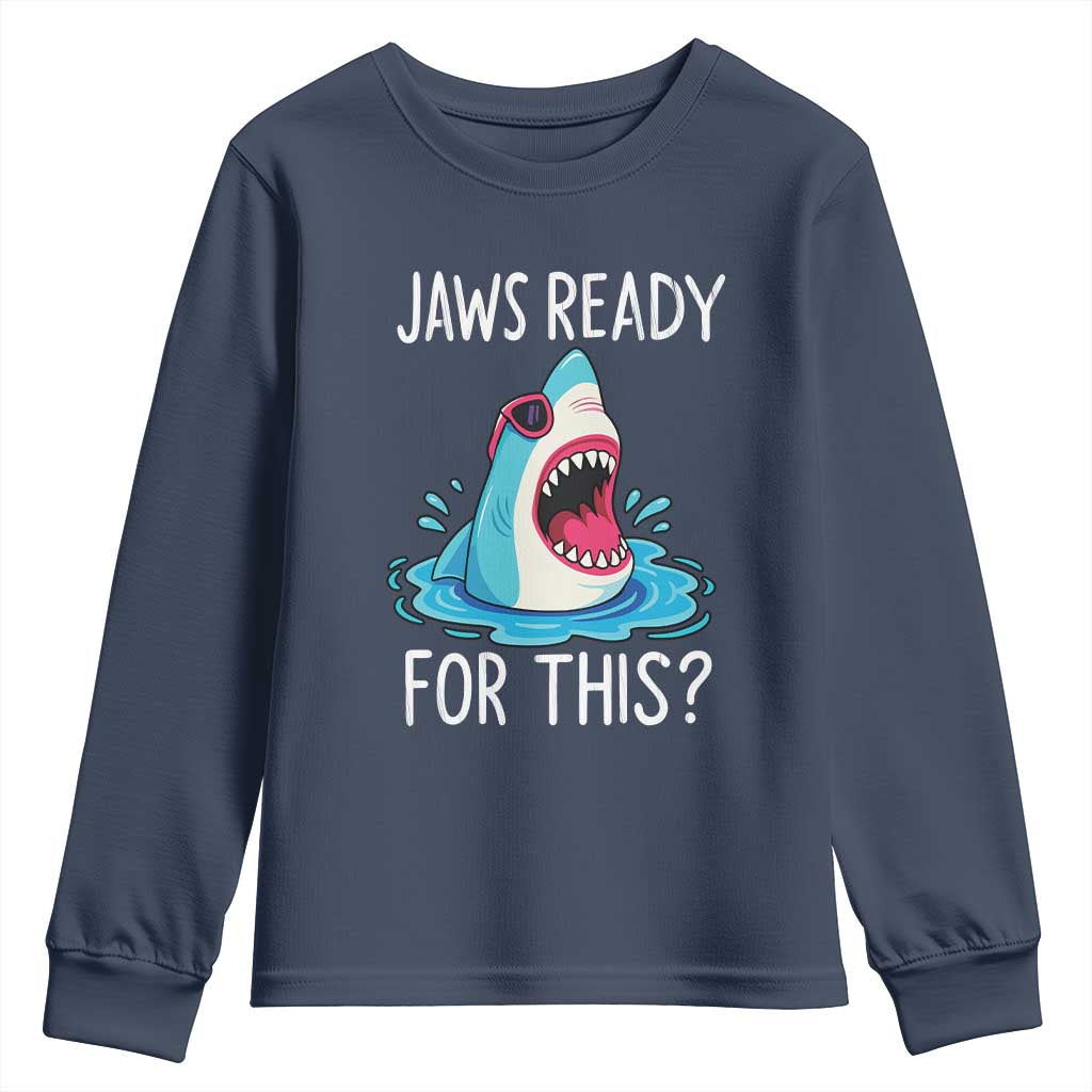 Funny Shark Lover Youth Sweatshirt Are Jaw Ready For This Ocean Wildlife TS02 Navy Print Your Wear