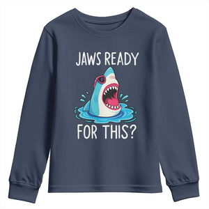 Funny Shark Lover Youth Sweatshirt Are Jaw Ready For This Ocean Wildlife TS02 Navy Print Your Wear
