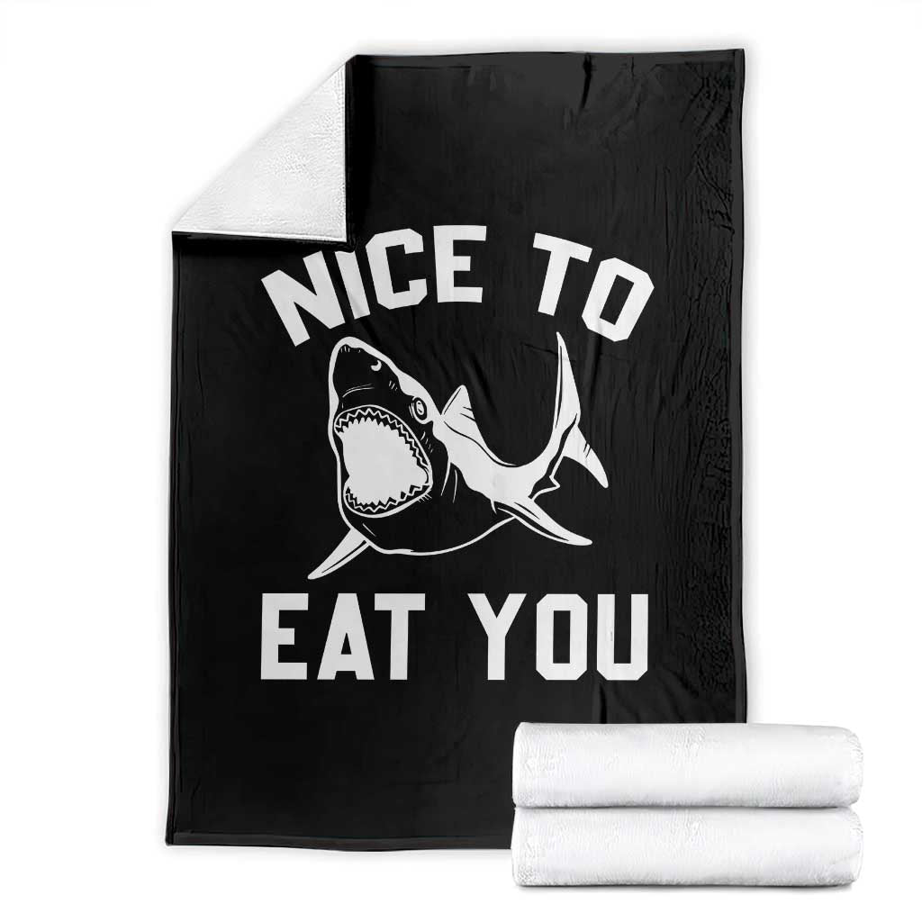 Funny Shark Lover Throw Blanket Nice To Eat You TS02 Black Print Your Wear