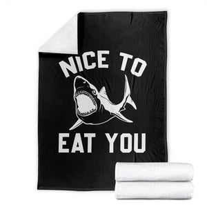 Funny Shark Lover Throw Blanket Nice To Eat You TS02 Black Print Your Wear