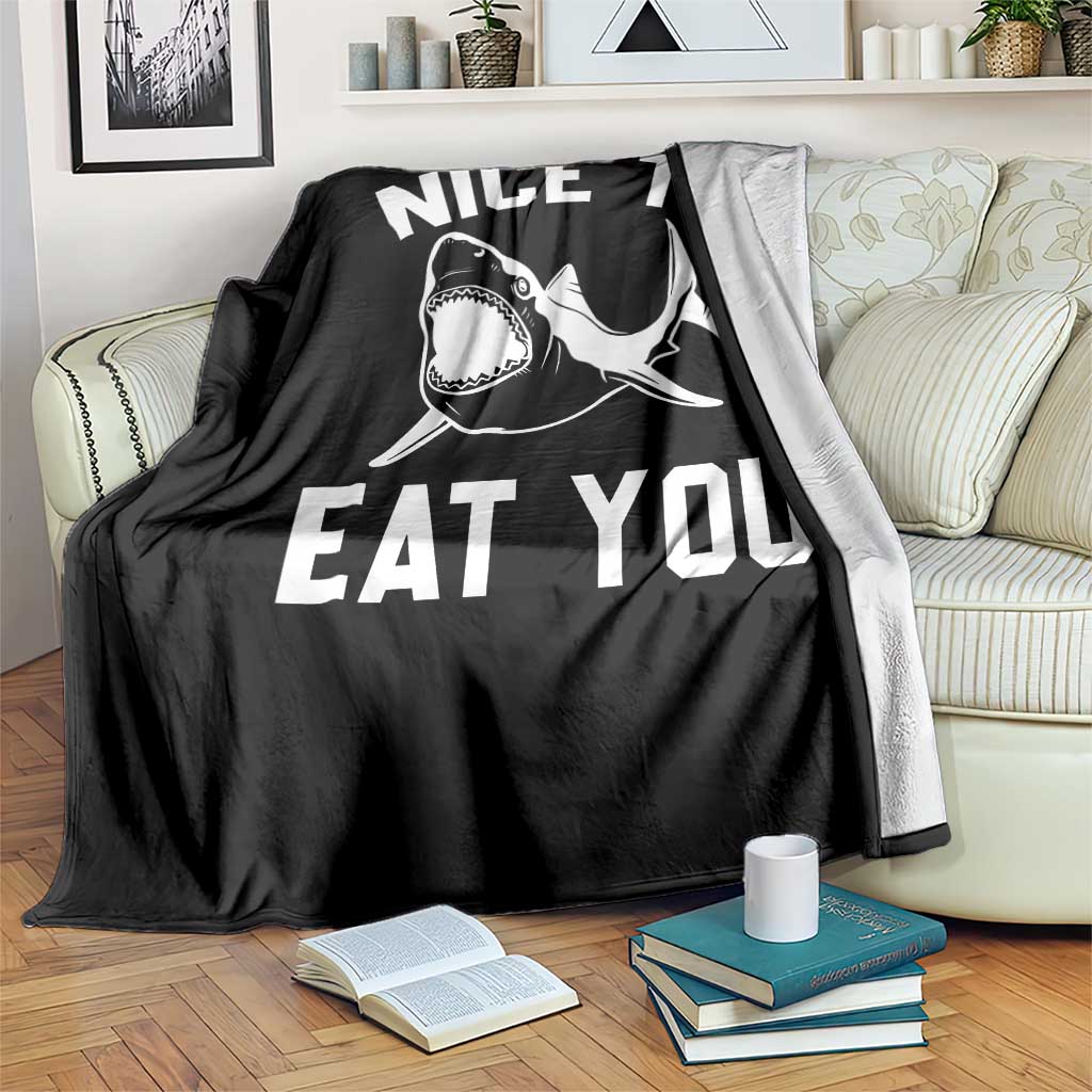 Funny Shark Lover Throw Blanket Nice To Eat You TS02 Print Your Wear