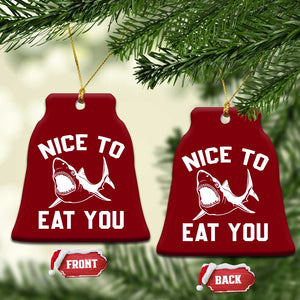 Funny Shark Lover Ceramic Ornament Nice To Eat You TS02 Print Your Wear