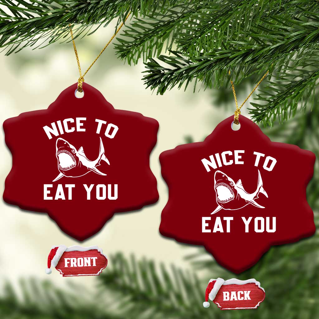 Funny Shark Lover Ceramic Ornament Nice To Eat You TS02 Print Your Wear
