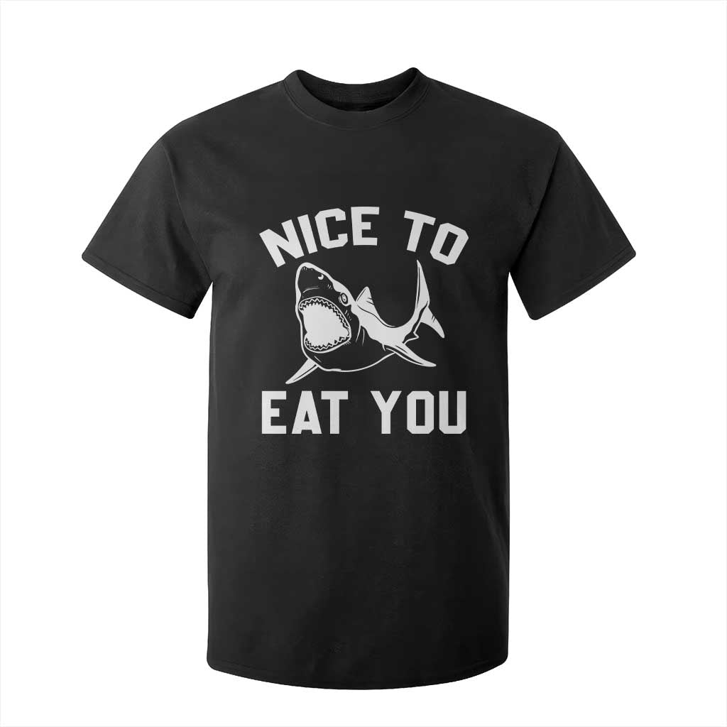 Funny Shark Lover T Shirt For Kid Nice To Eat You TS02 Black Print Your Wear