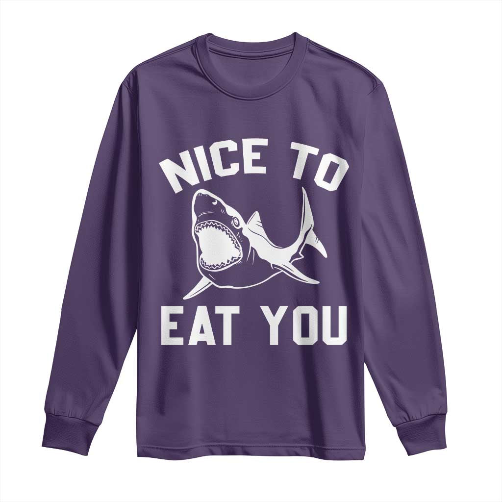 Funny Shark Lover Long Sleeve Shirt Nice To Eat You TS02 Purple Print Your Wear