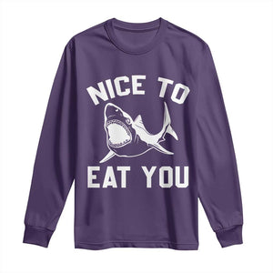 Funny Shark Lover Long Sleeve Shirt Nice To Eat You TS02 Purple Print Your Wear