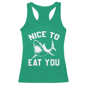 Funny Shark Lover Racerback Tank Top Nice To Eat You TS02 Irish Green Print Your Wear