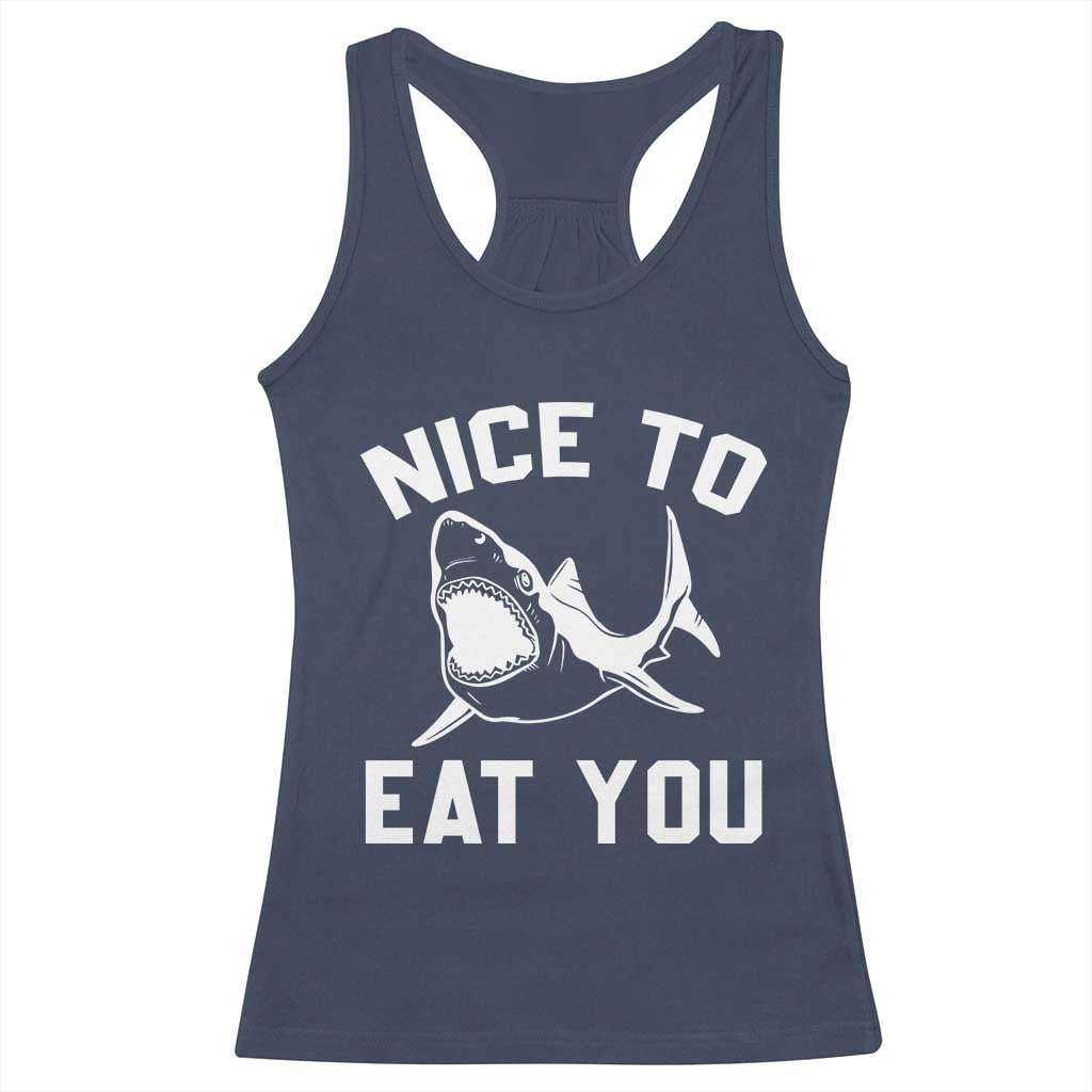 Funny Shark Lover Racerback Tank Top Nice To Eat You TS02 Navy Print Your Wear