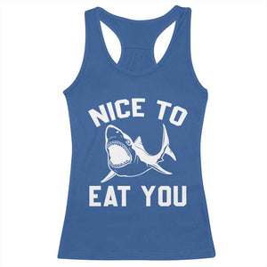 Funny Shark Lover Racerback Tank Top Nice To Eat You TS02 Royal Blue Print Your Wear