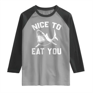 Funny Shark Lover Raglan Shirt Nice To Eat You TS02 Sport Gray Black Print Your Wear