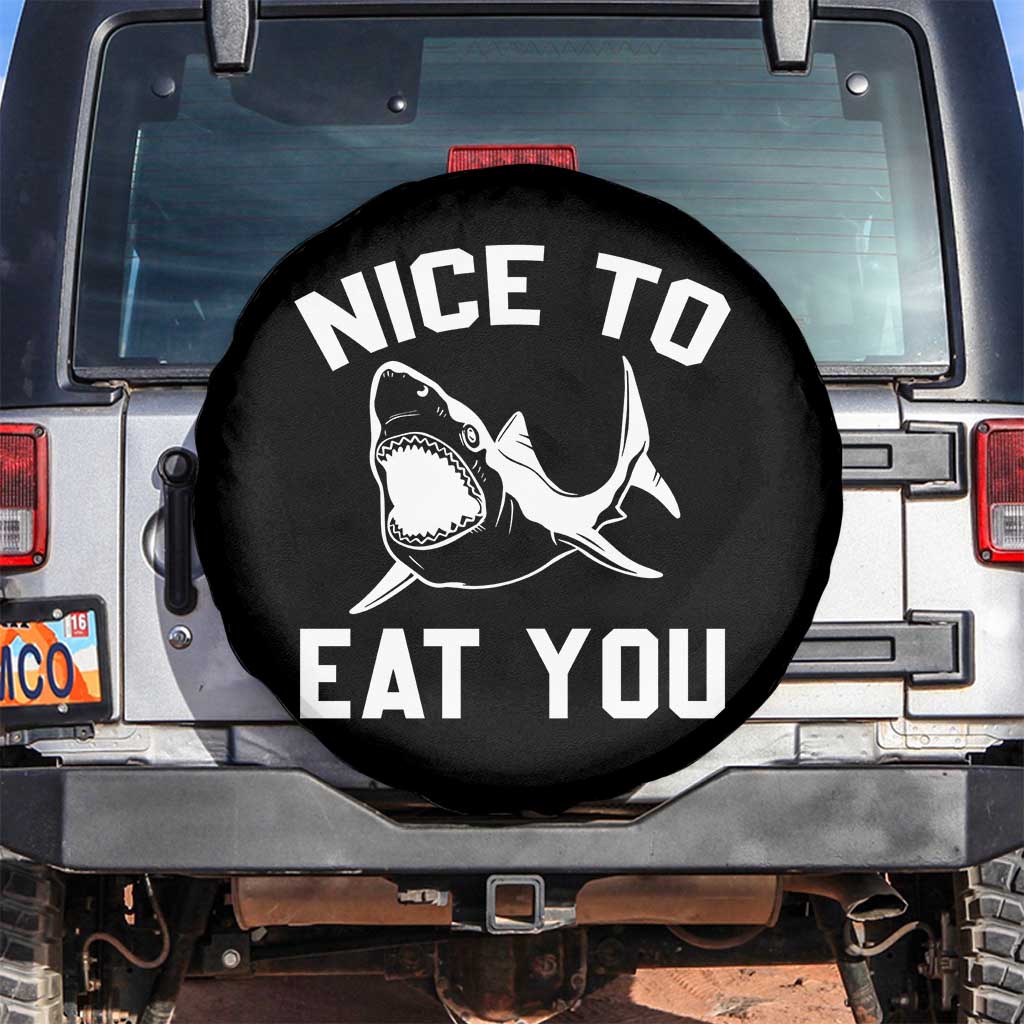 Funny Shark Lover Spare Tire Cover Nice To Eat You TS02 No hole Black Print Your Wear