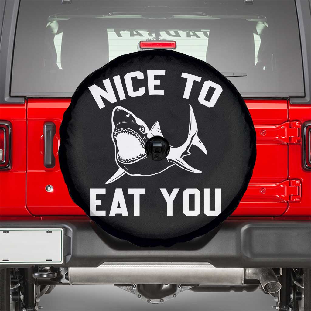 Funny Shark Lover Spare Tire Cover Nice To Eat You TS02 Black Print Your Wear