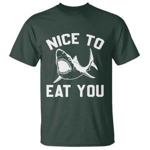 Funny Shark Lover T Shirt Nice To Eat You TS02 Dark Forest Green Print Your Wear