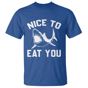 Funny Shark Lover T Shirt Nice To Eat You TS02 Royal Blue Print Your Wear
