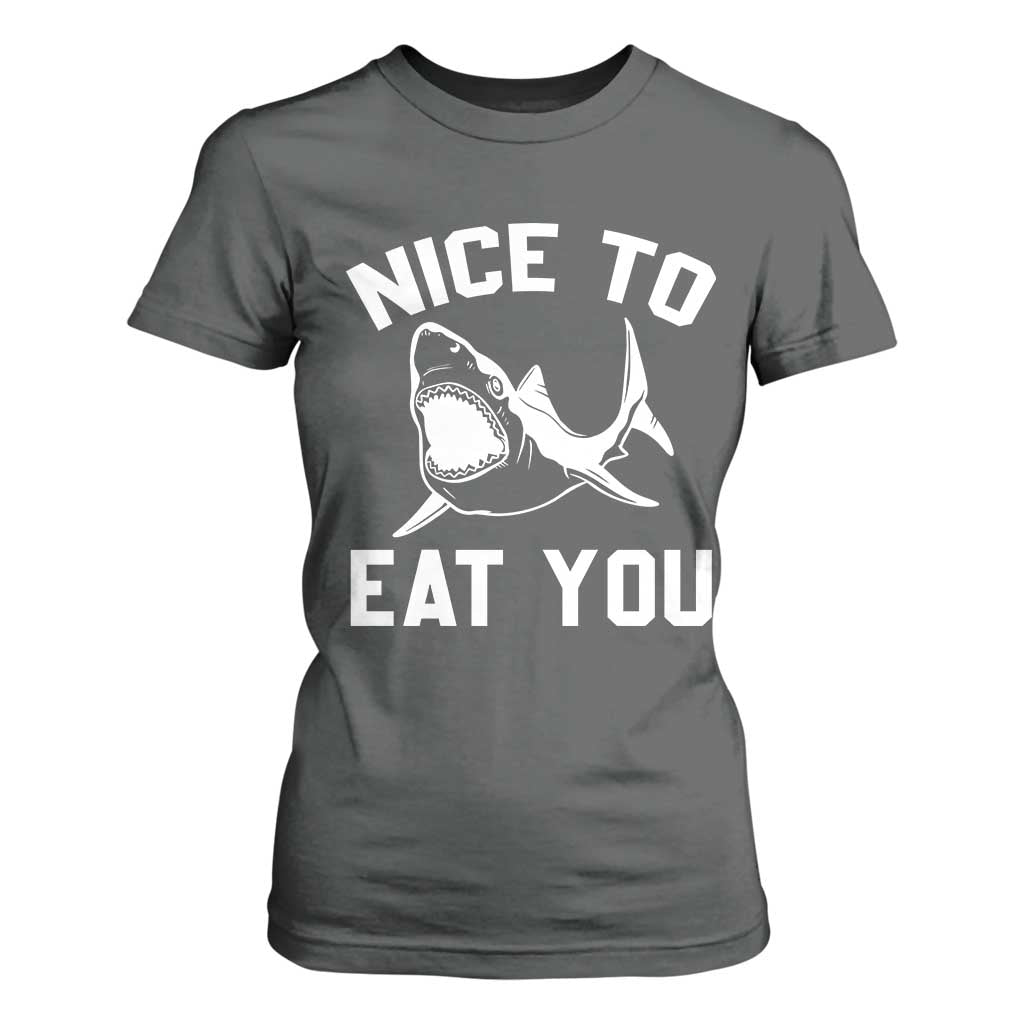Funny Shark Lover T Shirt For Women Nice To Eat You TS02 Dark Heather Print Your Wear