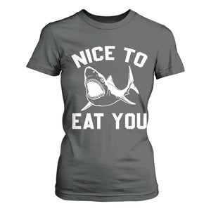 Funny Shark Lover T Shirt For Women Nice To Eat You TS02 Dark Heather Print Your Wear