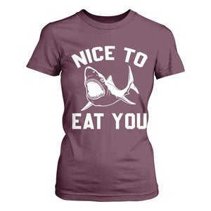 Funny Shark Lover T Shirt For Women Nice To Eat You TS02 Maroon Print Your Wear