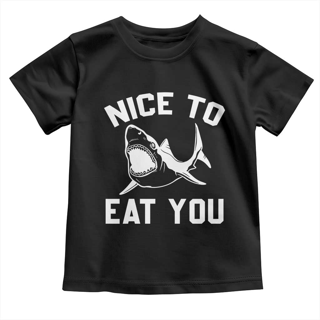 Funny Shark Lover Toddler T Shirt Nice To Eat You TS02 Black Print Your Wear