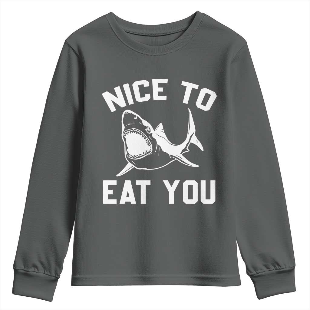 Funny Shark Lover Youth Sweatshirt Nice To Eat You TS02 Dark Heather Print Your Wear