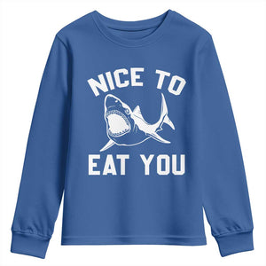 Funny Shark Lover Youth Sweatshirt Nice To Eat You TS02 Royal Blue Print Your Wear