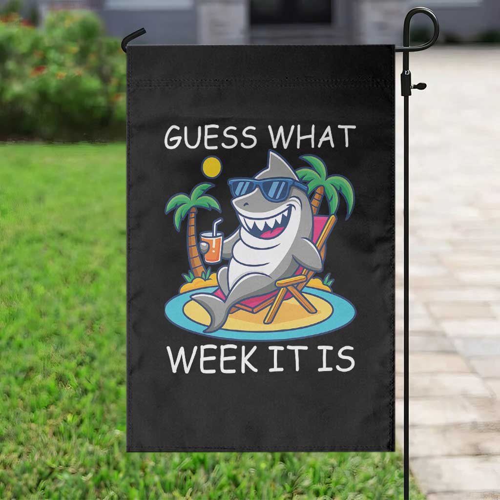 Funny Shark Lover Week Garden Flag Week Guess What Week It Is Summer Beach TS02 Print Your Wear