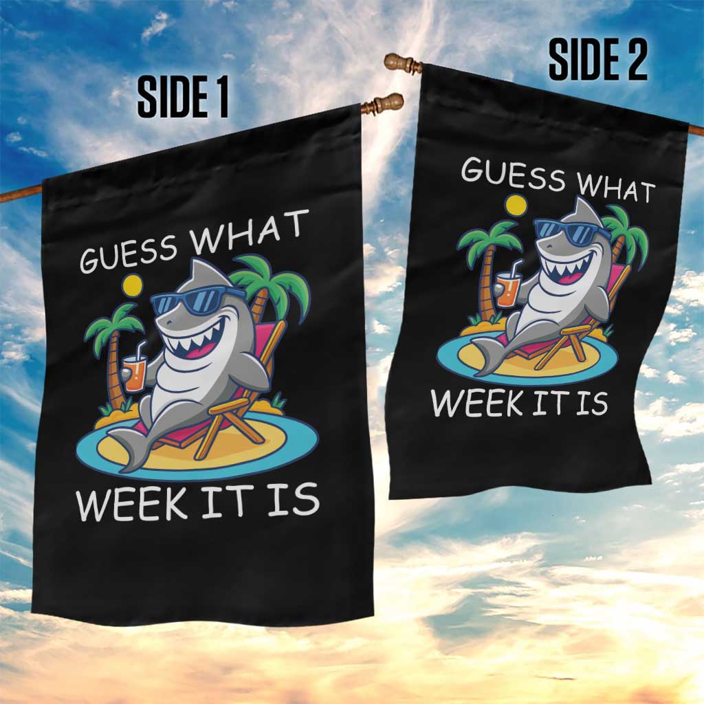 Funny Shark Lover Week Garden Flag Week Guess What Week It Is Summer Beach TS02 Print Your Wear
